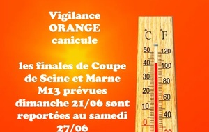 vigilance ORANGE canicule, les finales M13 sont reportées