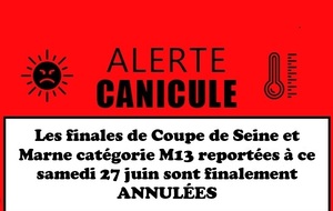 vigilance ROUGE canicule, les finales Coupe de Seine et Marne catégorie M13 sont annulées