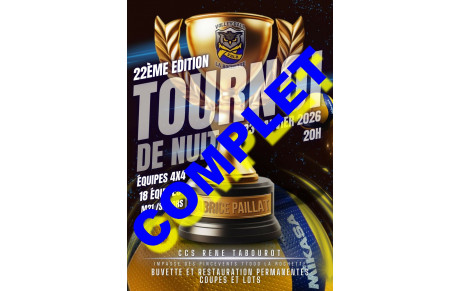 Tournoi de nuit 2026 , les inscriptions sont closes